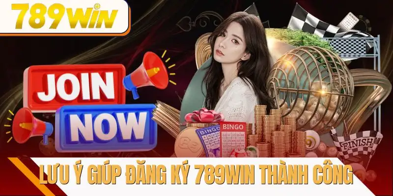 dang-ky-789win-luu-y