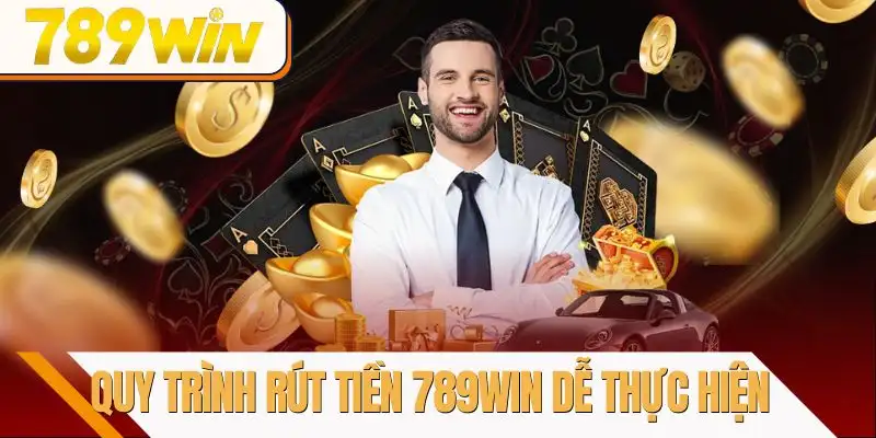 rut-tien-789win-quy-trinh